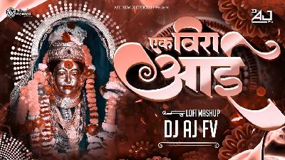 EkVira Aai Lofi Mashup - DJ AJ FV